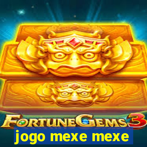jogo mexe mexe